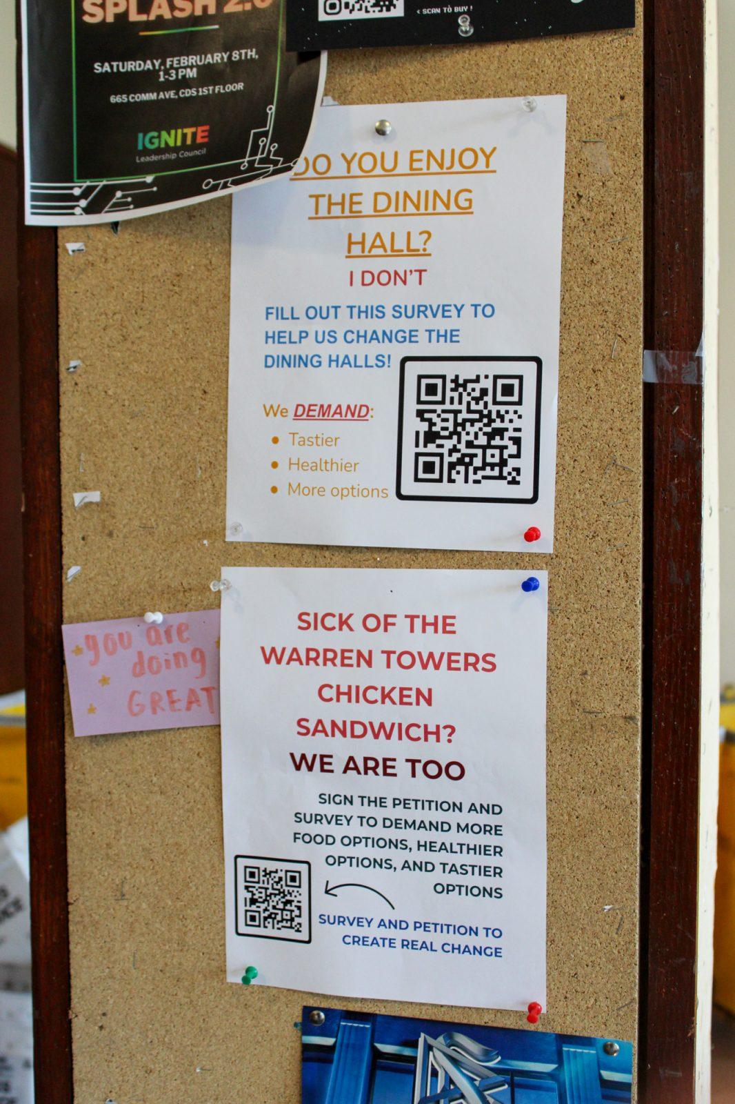 Flyers for a petition to improve the Warren Towers dining hall are displayed in the dormitory. Boston University students created the petition because of their frustration with the quality of food. LAUREN ALBANO/DFP PHOTOGRAPHER 
