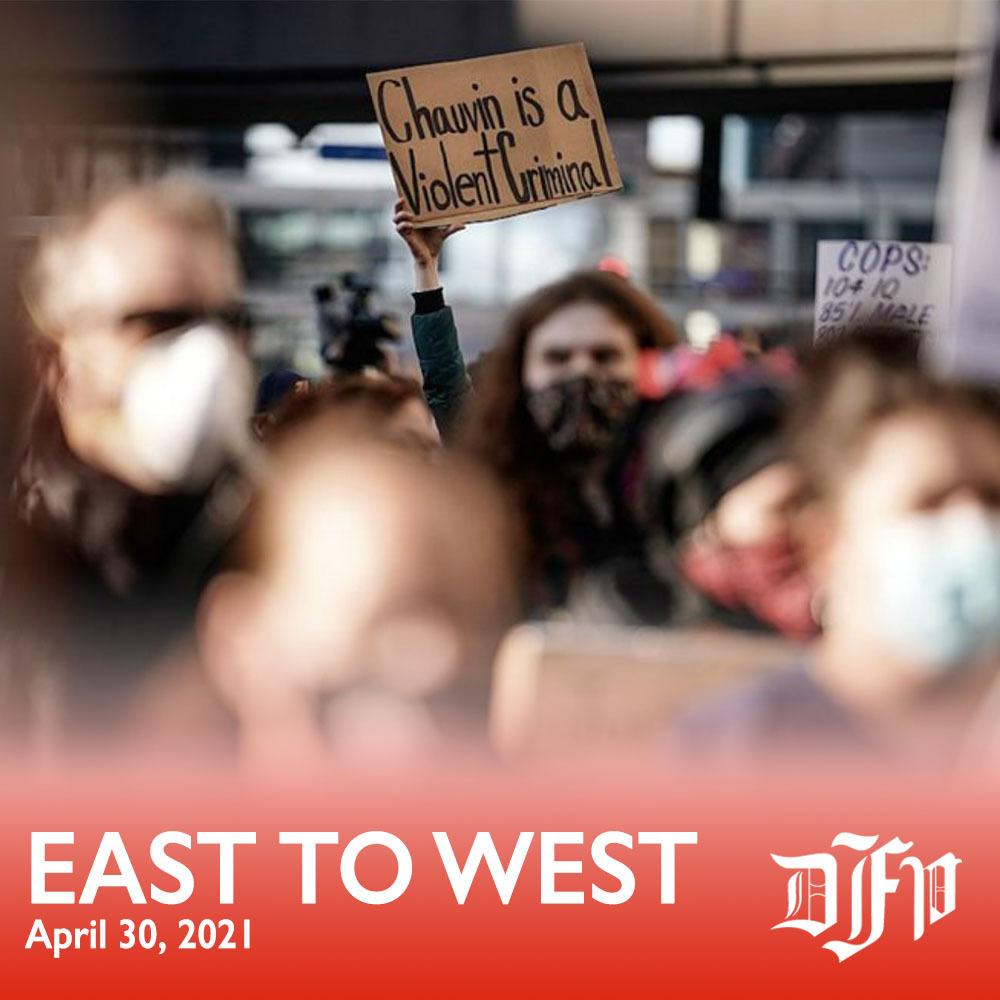 East to West: Apr. 30, 2021