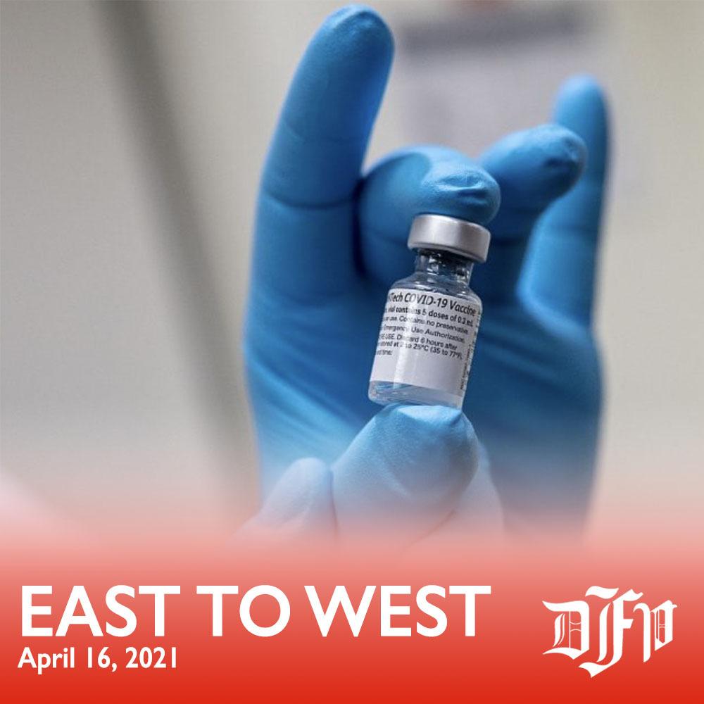 East to West: Apr. 16, 2021