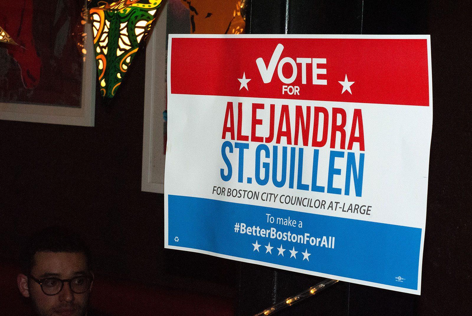 A sign in support of Boston City Councilor at-large candidate Alejandra St. Guillen at her watch party on Tuesday. St. Guillen called for a recount after unofficial results declared candidate Julia Mejia the winner by ten votes. CHRISTOPHER GOUGH/ DAILY FREE PRESS STAFF